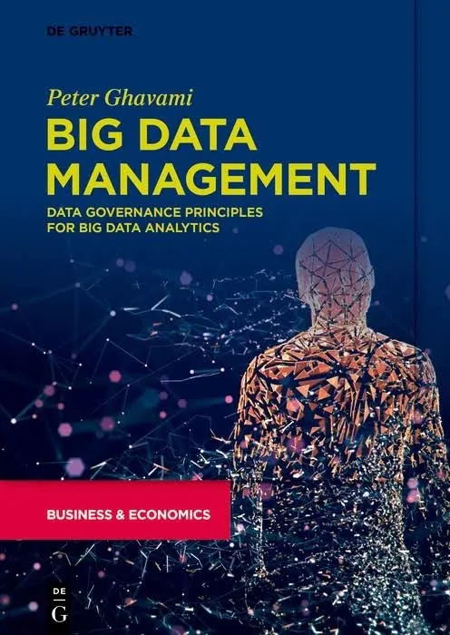 Big Data Management: Data Governance Principles for Big Data Analytics