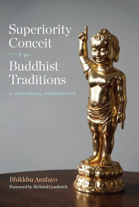Superiority Conceit in Buddhist Traditions: A Historical Perspective