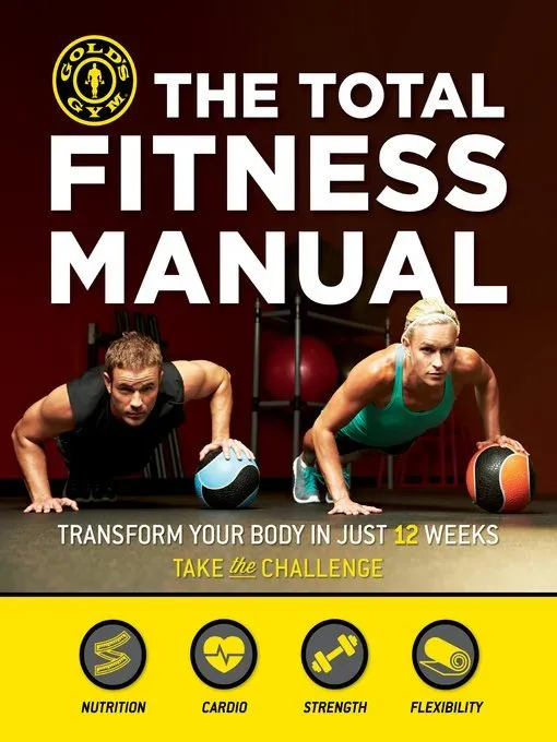 The Total Fitness Manual: Transform Your Body in Just 12 Weeks