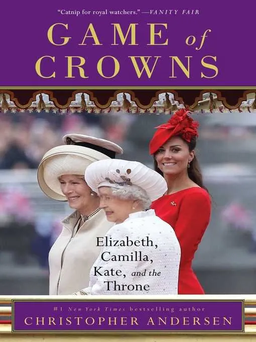 Game of Crowns: Elizabeth, Camilla, Kate, and the Throne, Reprint Edition