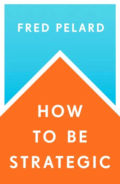 How to be Strategic