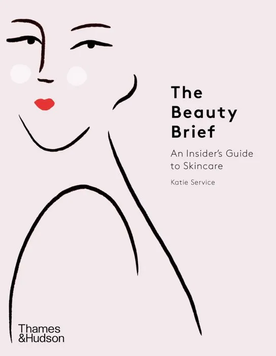 The Beauty Brief: An Insider's Guide to Skincare