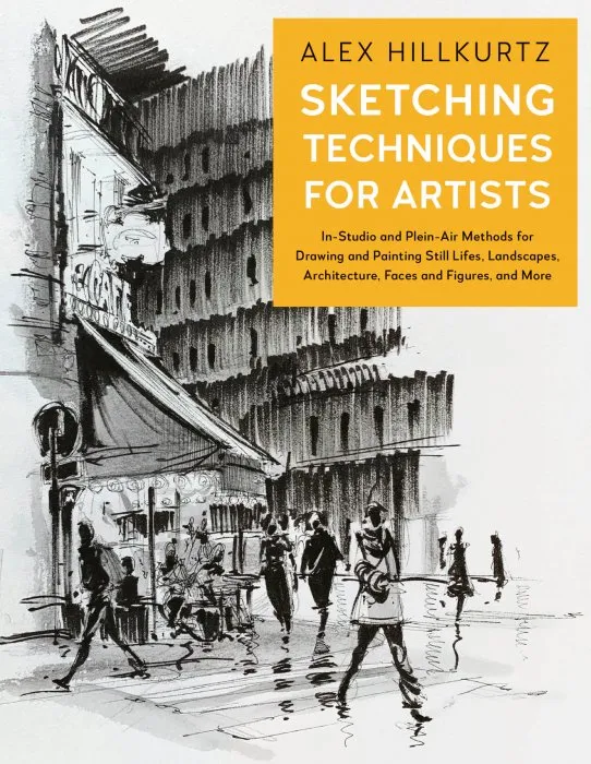 Sketching Techniques for Artists (For Artists #5)