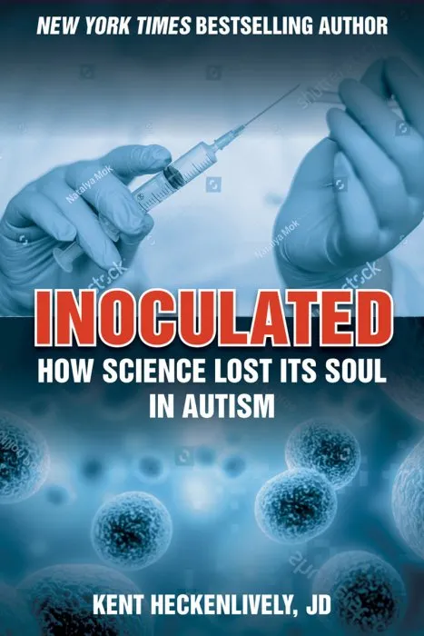 Inoculated: How Science Lost Its Soul in Autism