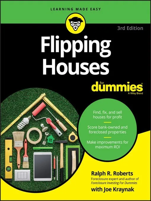 Flipping Houses For Dummies (Dummies), 3rd Edition
