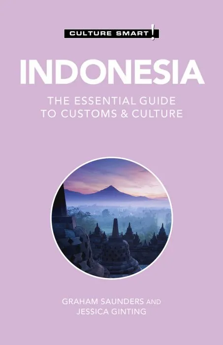 Indonesia: Culture Smart!: The Essential Guide to Customs & Culture (Culture Smart!), 2nd Edition