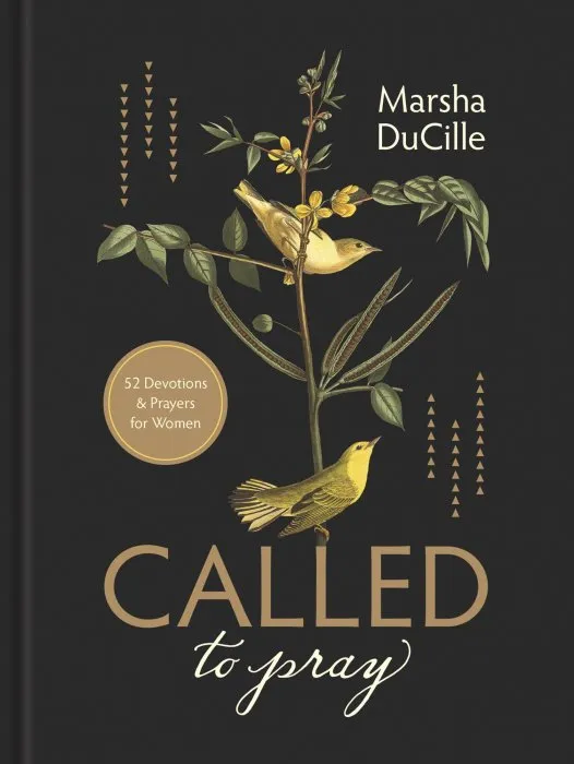 CALLED to Pray: 52 Devotions & Prayers for Women