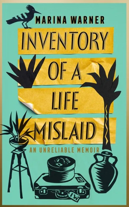 Inventory of a Life Mislaid: An Unreliable Memoir