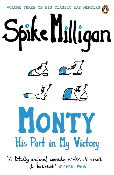 Monty: His Part in My Victory (Milligan Memoirs, Book 3)