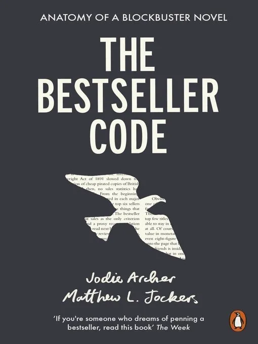 The Bestseller Code: Anatomy of the Blockbuster Novel