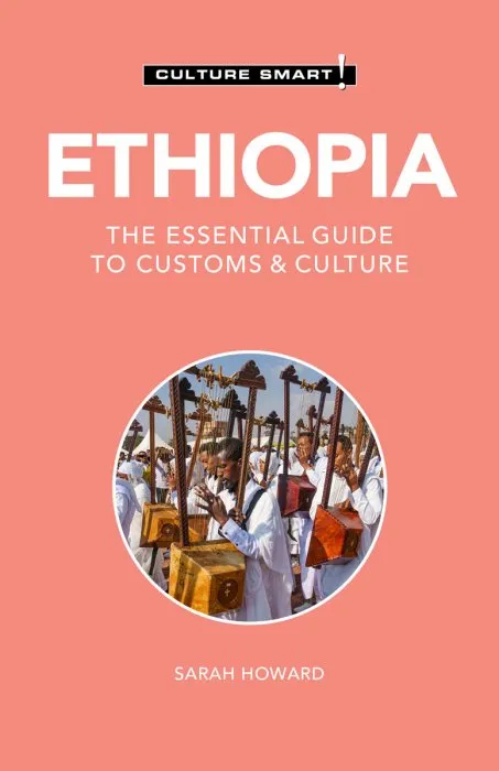 Ethiopia: Culture Smart!: The Essential Guide to Customs & Culture (Culture Smart!)