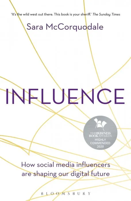 Influence: How Social Media Influencers are Shaping our Digital Future