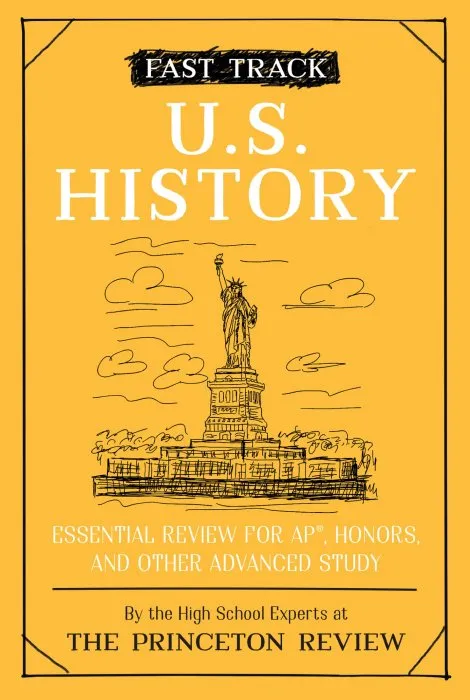 Fast Track: U.S. History: Essential Review for AP, Honors, and Other Advanced Study (High School Subject Review)
