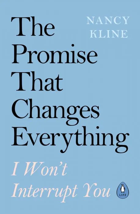 The Promise That Changes Everything: I Won't Interrupt You