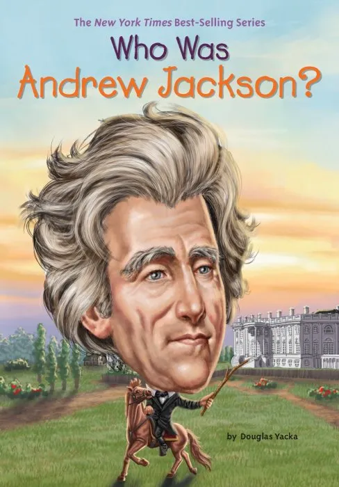 Who Was Andrew Jackson? (Who Was?)