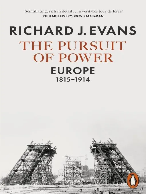 The Pursuit of Power: Europe 1815-1914 (The Penguin History of Europe)