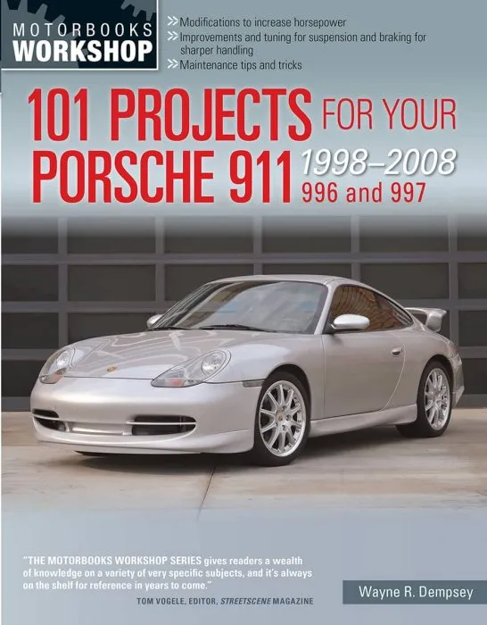 101 Projects for Your Porsche 911, 996 and 997 1998-2008 (Motorbooks Workshop)