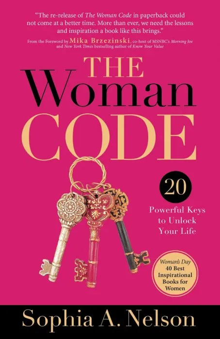 The Woman Code: Powerful Keys to Unlock Your Life, 2021 Edition