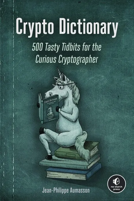 Crypto Dictionary: 500 Tasty Tidbits for the Curious Cryptographer