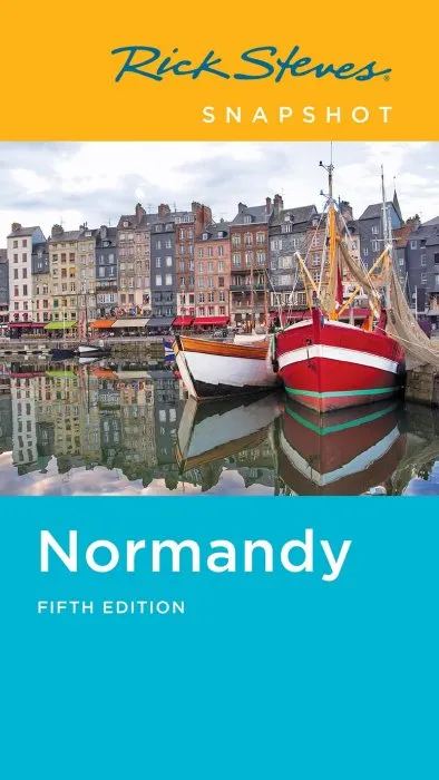 Rick Steves Snapshot Normandy (Rick Steves Snapshot), 5th Edition