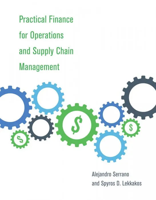 Practical Finance for Operations and Supply Chain Management (The MIT Press)