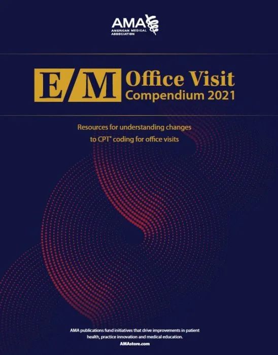 E/M Office Visit Compendium 2021