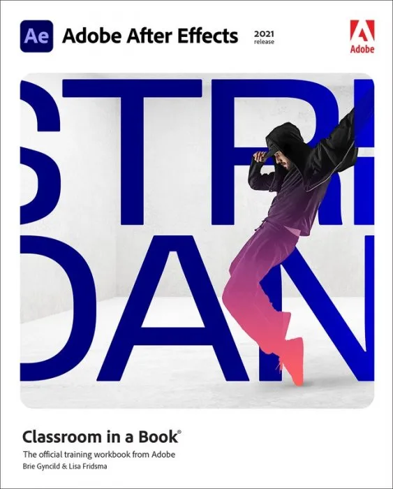 Adobe After Effects Classroom in a Book (2021 Release) (Classroom in a Book (Adobe))