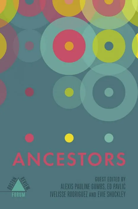 Ancestors (Boston Review / Forum)