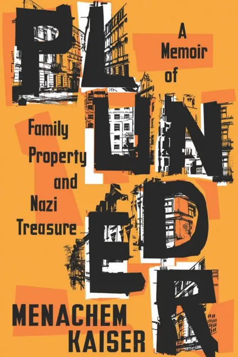 Plunder: A Memoir of Family Property and Nazi Treasure