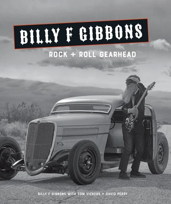Billy F Gibbons: Rock + Roll Gearhead