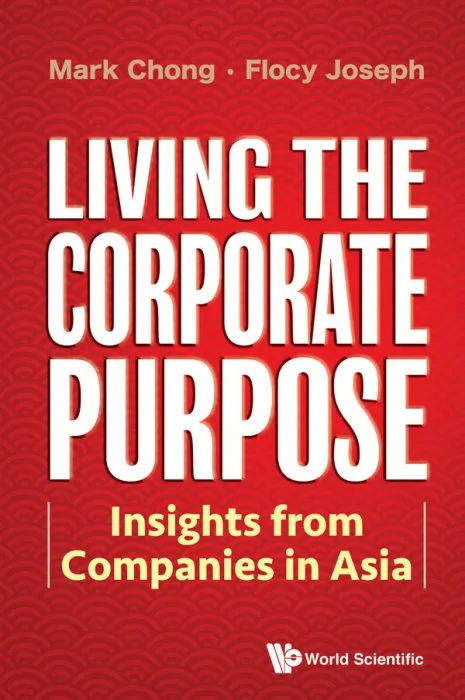 Living the Corporate Purpose: Insights From Companies In Asia