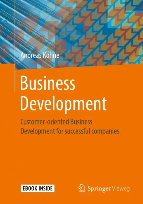 Business Development: Customer-oriented Business Development for successful companies