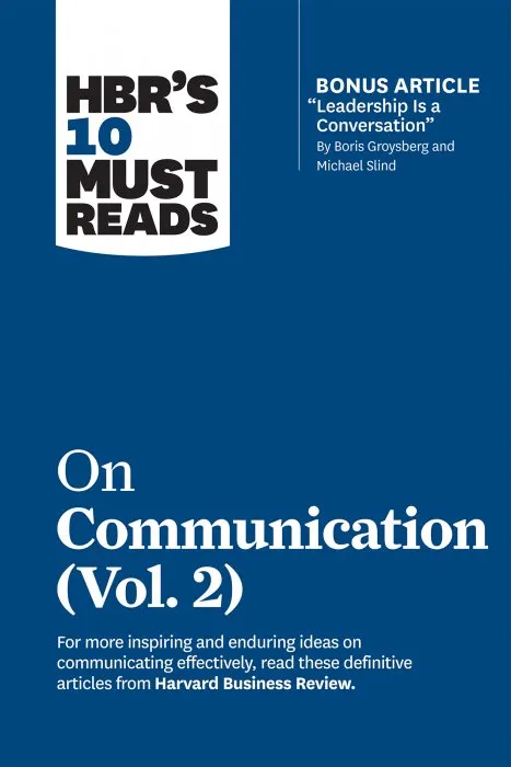HBR's 10 Must Reads on Communication, Volume 2 (HBR's 10 Must Reads)