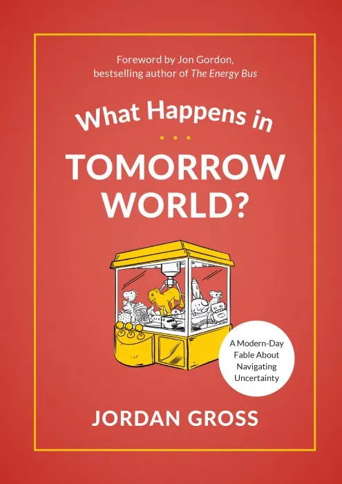 What Happens in Tomorrow World?: A Parable About Navigating Uncertainty