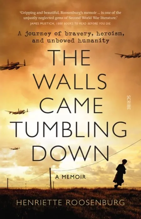 The Walls Came Tumbling Down: A Journey of Bravery, Heroism, and Unbowed Humanity