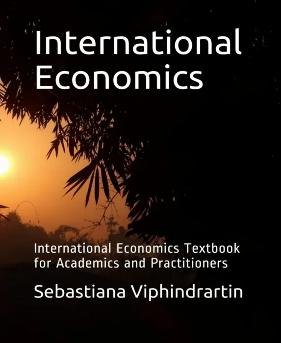 International Economics: International Economics Textbook for Academics and Practitioners
