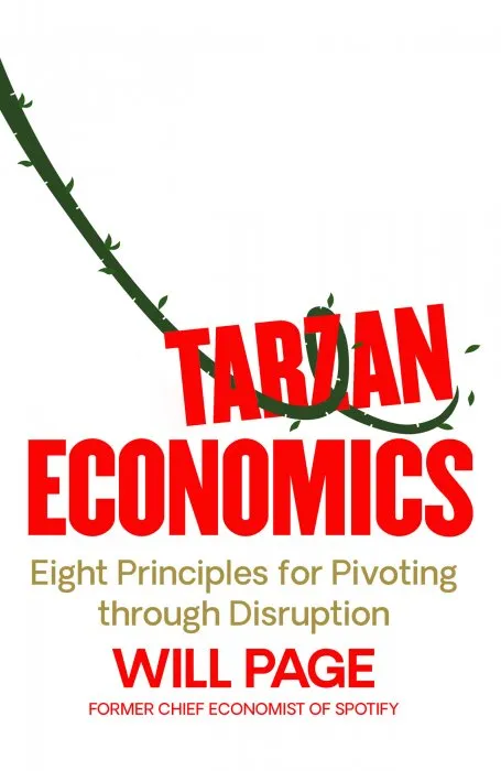 Tarzan Economics: Eight Principles for Pivoting Through Disruption