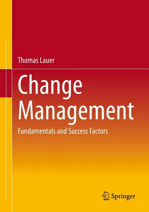 Change Management: Fundamentals and Success Factors