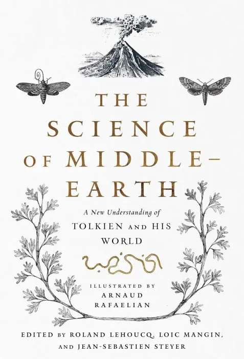 The Science of Middle-earth: A New Understanding of Tolkien and His World