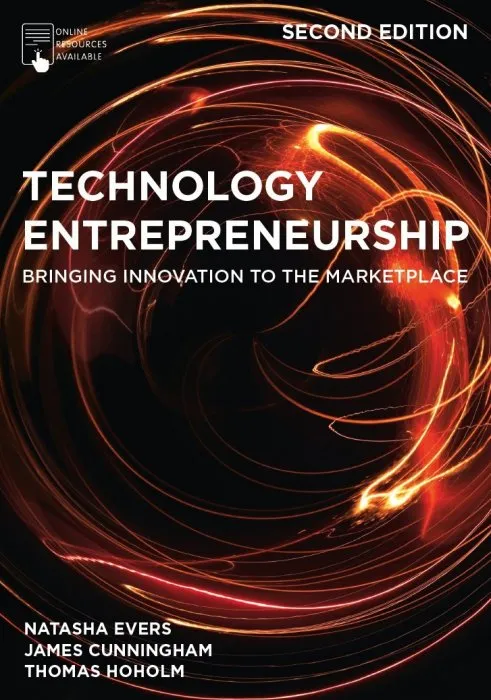 Technology Entrepreneurship: Bringing Innovation to the Marketplace, 2nd Edition
