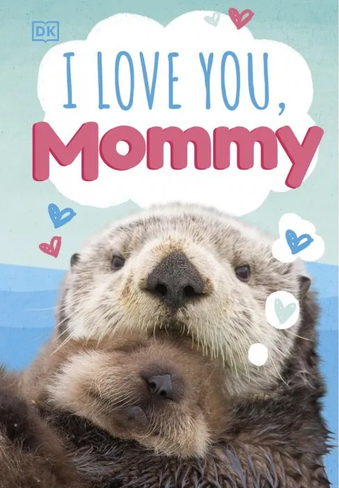 I Love You, Mommy