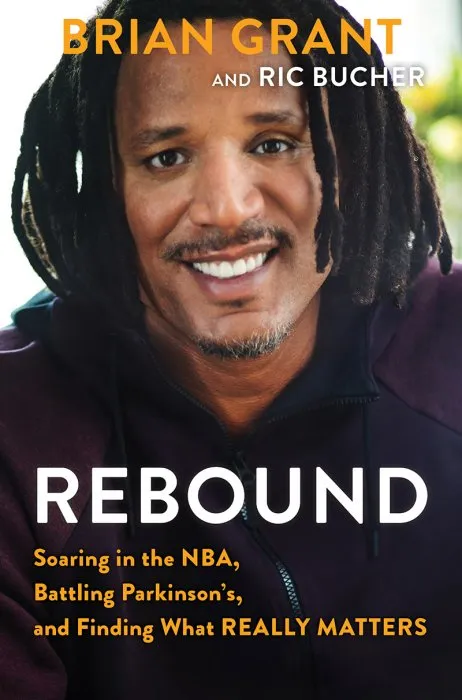 Rebound: Soaring In The NBA, Facing An Incurable Disease, And Finding What Really Matters
