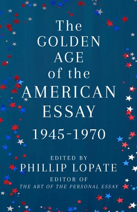 The Golden Age of the American Essay: 1945-1970