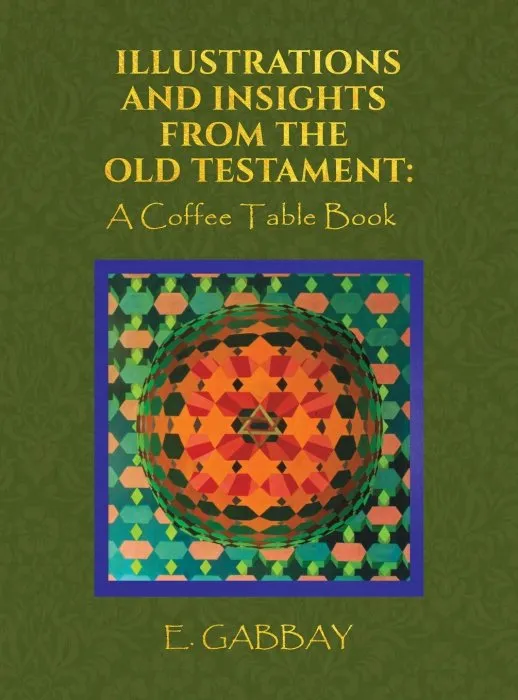 Illustrations and Insights from the Old Testament: A Coffee Table Book