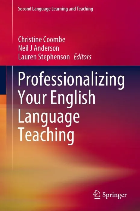 Professionalizing Your English Language Teaching (Second Language Learning and Teaching)