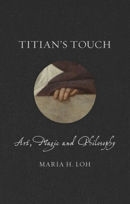 Titian's Touch: Art, Magic and Philosophy (Renaissance Lives)