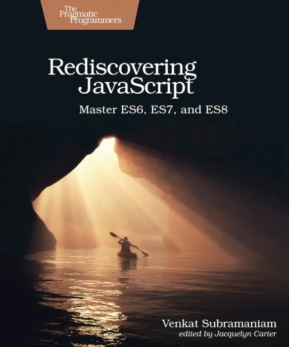Rediscovering jаvascript: Master ES6, ES7, and ES8