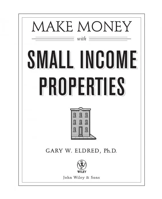 Make Money with Small Income Properties (Make Money in Real Estate)