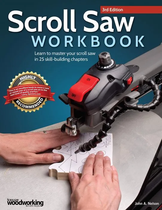 Scroll Saw Workbook: Learn to Master Your Scroll Saw in 25 Skill-Building Chapters, 3rd Edition