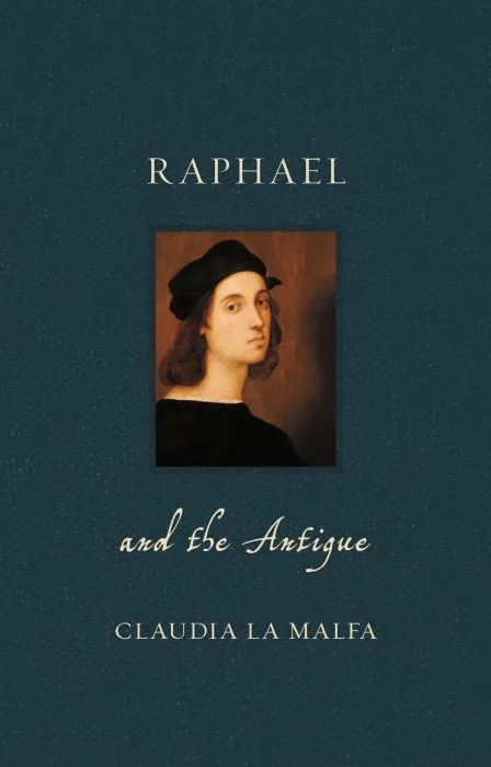 Raphael and the Antique (Renaissance Lives)